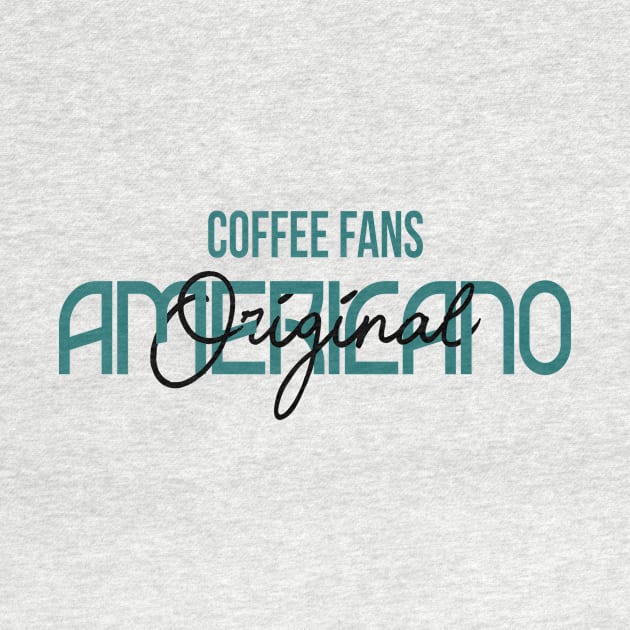 COFFEE FANS - AMERICANO COFFEE by TrendyPlaza